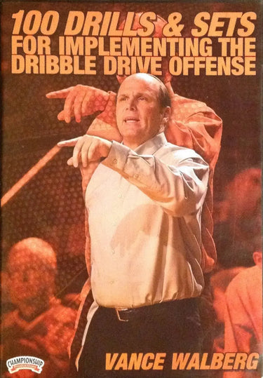 100 Drills & Sets For Implementing The Dribble Drive by Vance Walberg Instructional Basketball Coaching Video